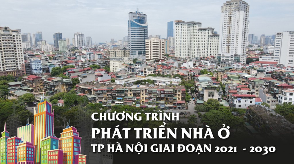 Chương trình phát triển nhà ở TP Hà Nội giai đoạn 2021 - 2030